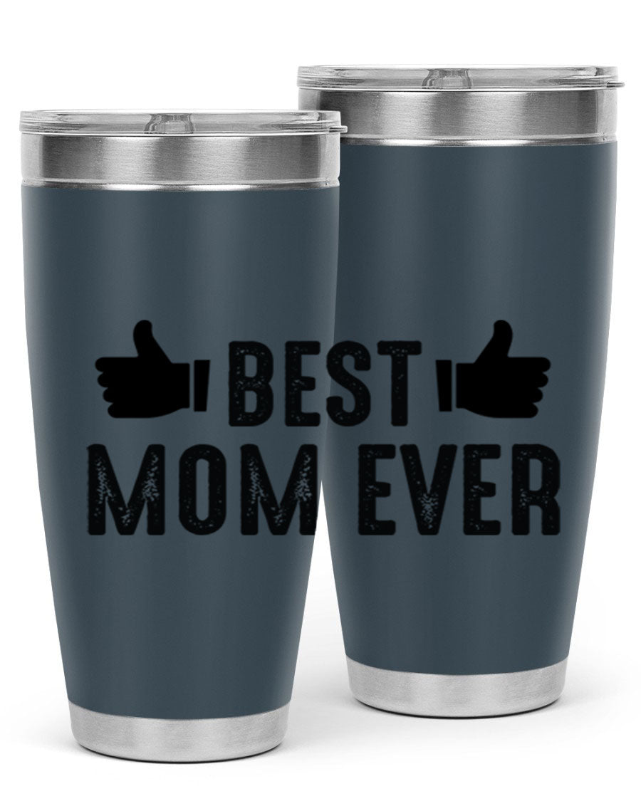 Best Mom Ever 20oz Tumbler made of stainless steel with a vibrant print, designed for hot and cold beverages.