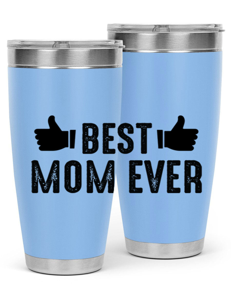 Best Mom Ever 20oz Tumbler made of stainless steel with a vibrant print, designed for hot and cold beverages.