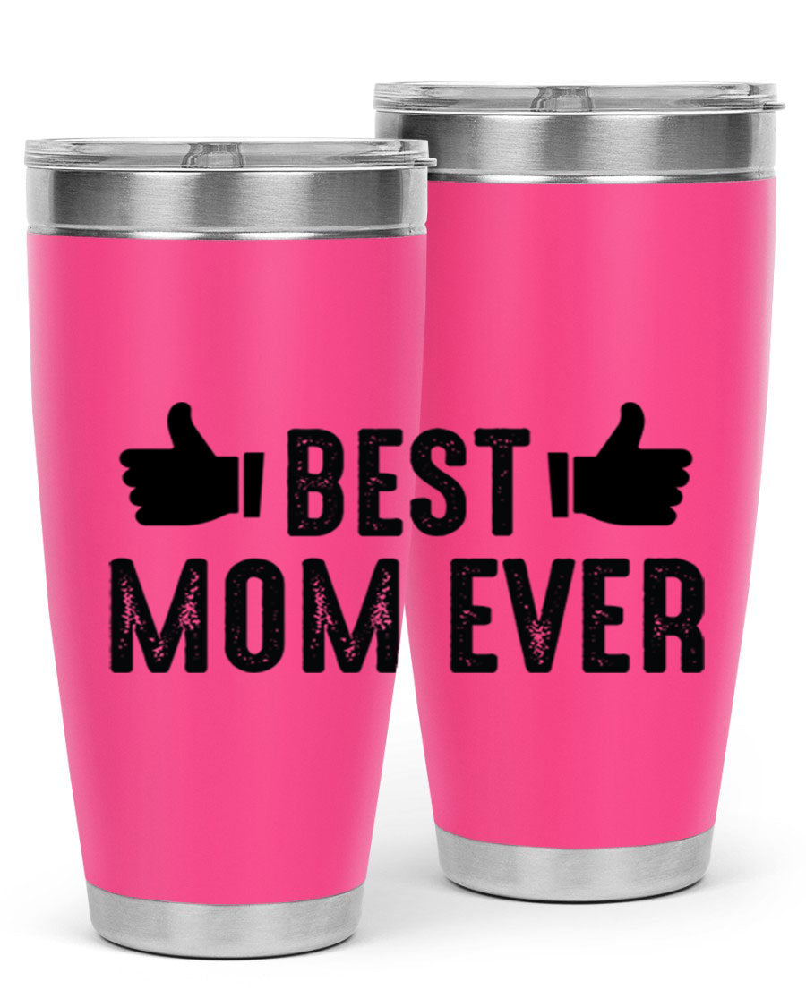 Best Mom Ever 20oz Tumbler made of stainless steel with a vibrant print, designed for hot and cold beverages.