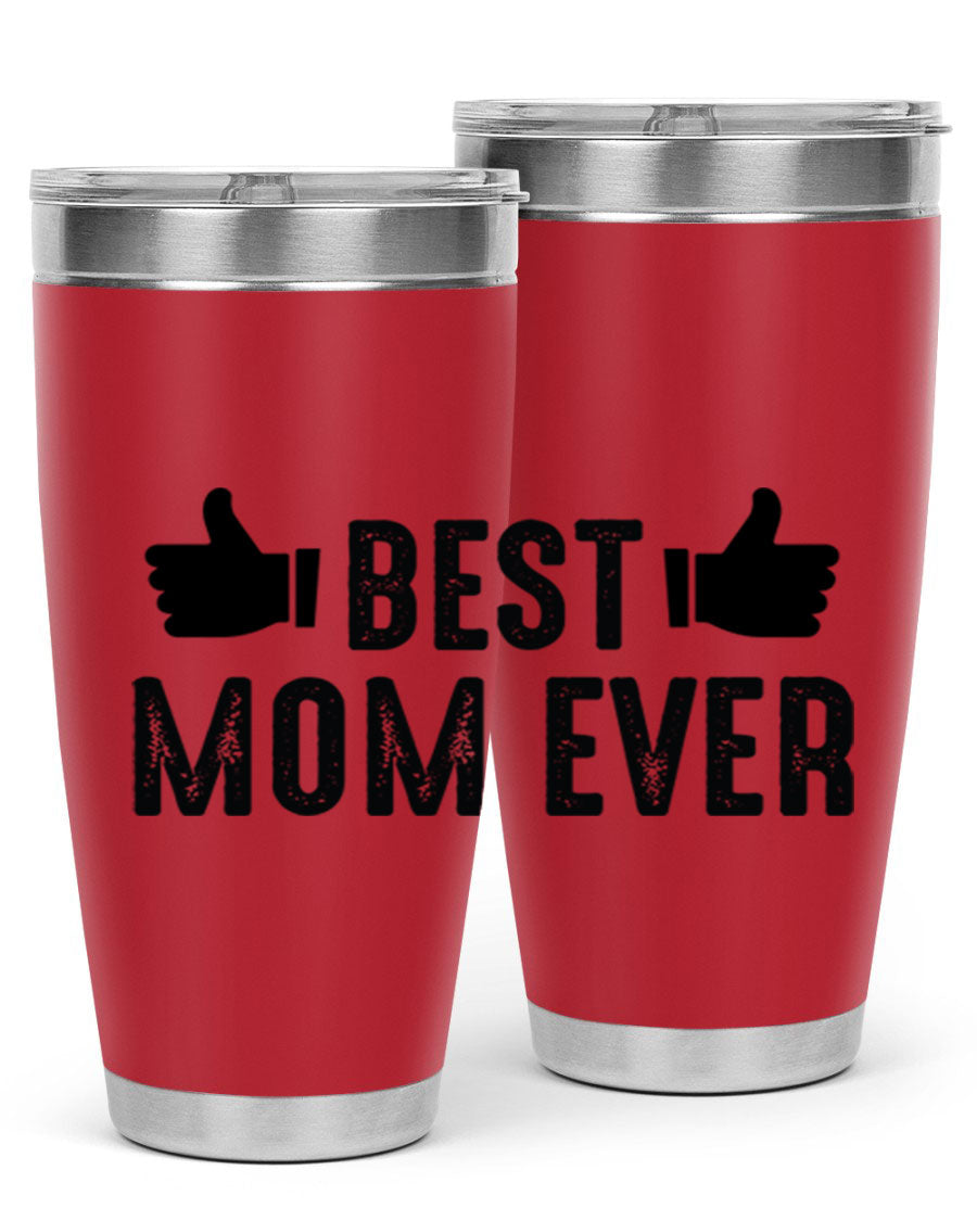 Best Mom Ever 20oz Tumbler made of stainless steel with a vibrant print, designed for hot and cold beverages.