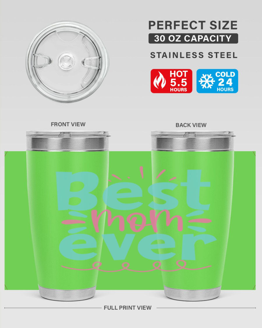 Best Mom Ever 20oz Tumbler made of stainless steel with a stylish design, perfect for hot and cold beverages.