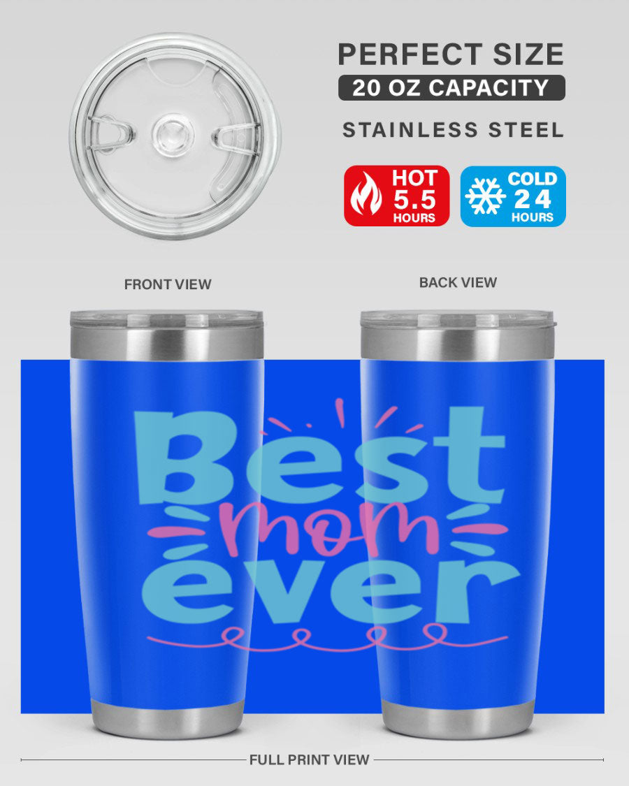 Best Mom Ever 20oz Tumbler made of stainless steel with a stylish design, perfect for hot and cold beverages.