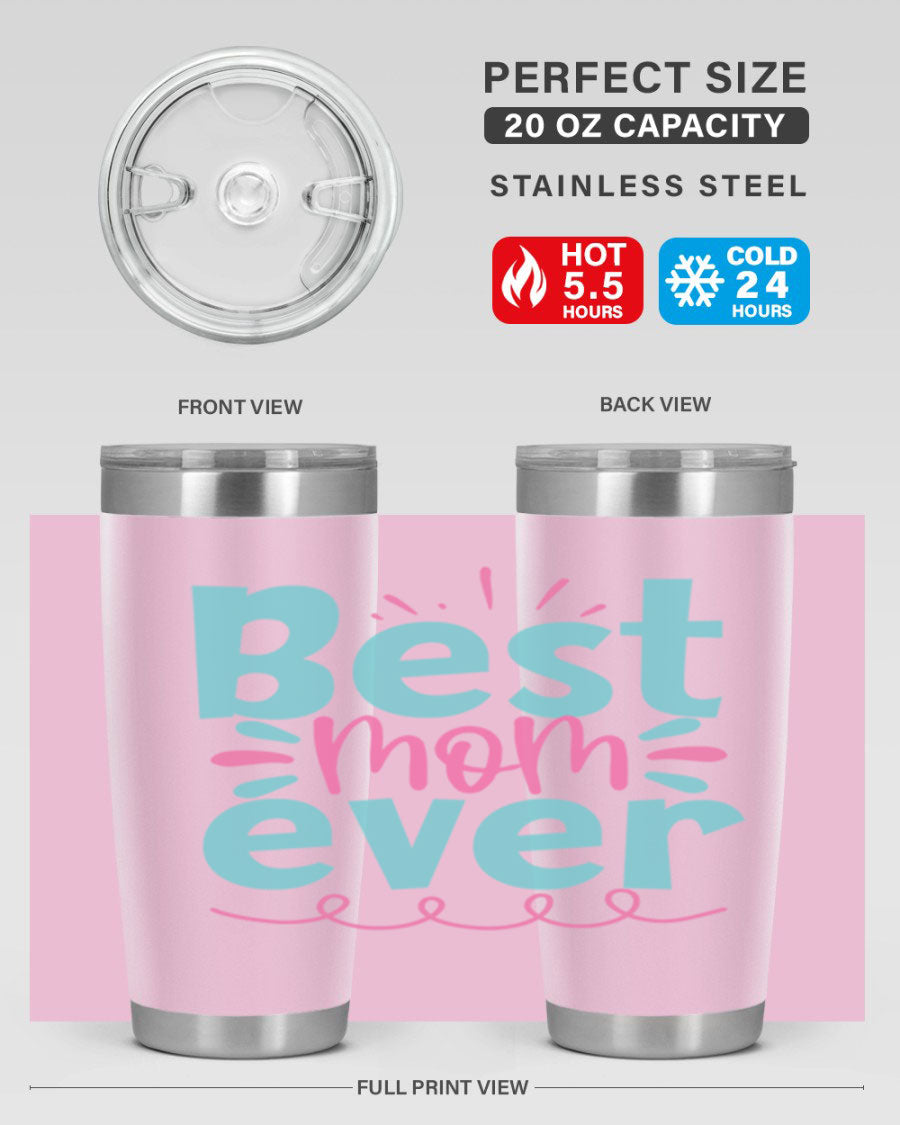 Best Mom Ever 20oz Tumbler made of stainless steel with a stylish design, perfect for hot and cold beverages.