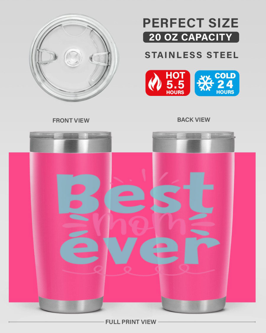 Best Mom Ever 20oz Tumbler made of stainless steel with a stylish design, perfect for hot and cold beverages.