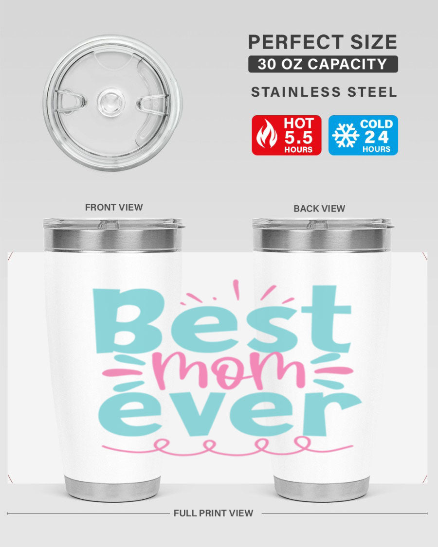 Best Mom Ever 20oz Tumbler made of stainless steel with a stylish design, perfect for hot and cold beverages.