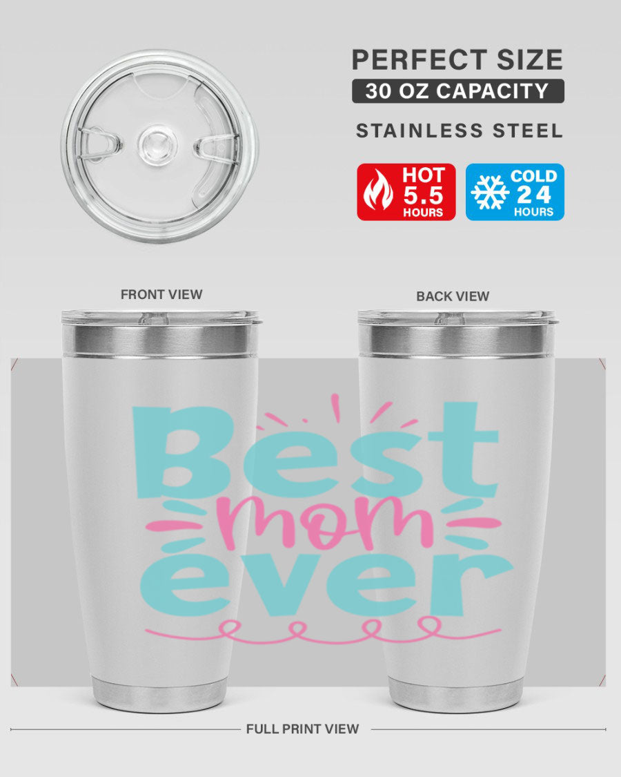 Best Mom Ever 20oz Tumbler made of stainless steel with a stylish design, perfect for hot and cold beverages.