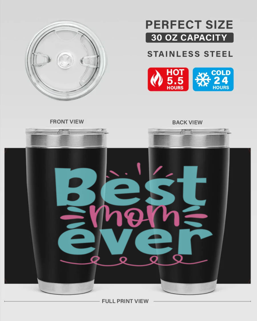 Best Mom Ever 20oz Tumbler made of stainless steel with a stylish design, perfect for hot and cold beverages.