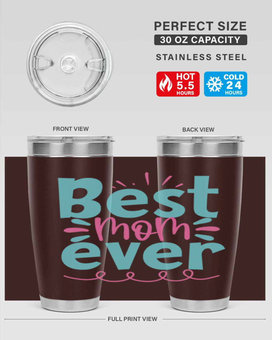 Best Mom Ever 20oz Tumbler made of stainless steel with a stylish design, perfect for hot and cold beverages.