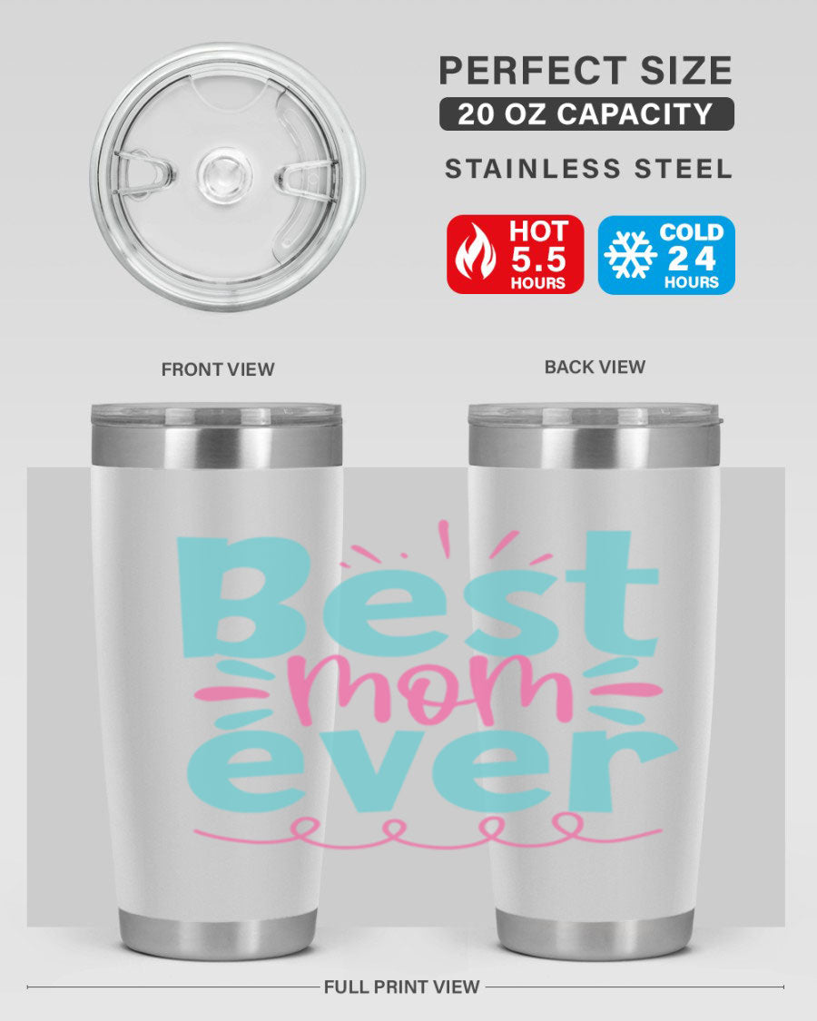 Best Mom Ever 20oz Tumbler made of stainless steel with a stylish design, perfect for hot and cold beverages.