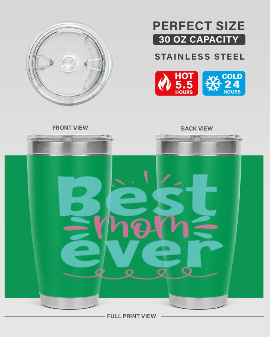 Best Mom Ever 20oz Tumbler made of stainless steel with a stylish design, perfect for hot and cold beverages.