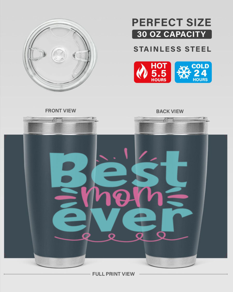 Best Mom Ever 20oz Tumbler made of stainless steel with a stylish design, perfect for hot and cold beverages.