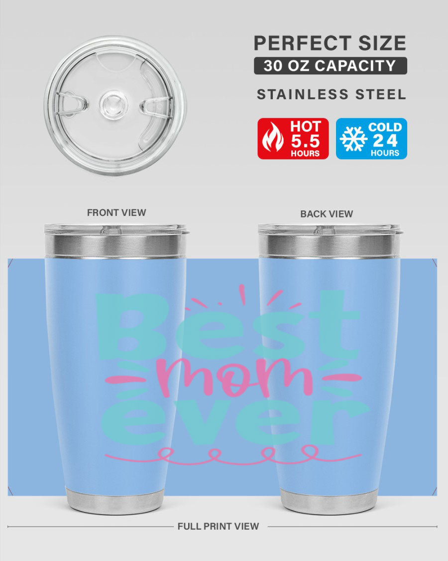 Best Mom Ever 20oz Tumbler made of stainless steel with a stylish design, perfect for hot and cold beverages.