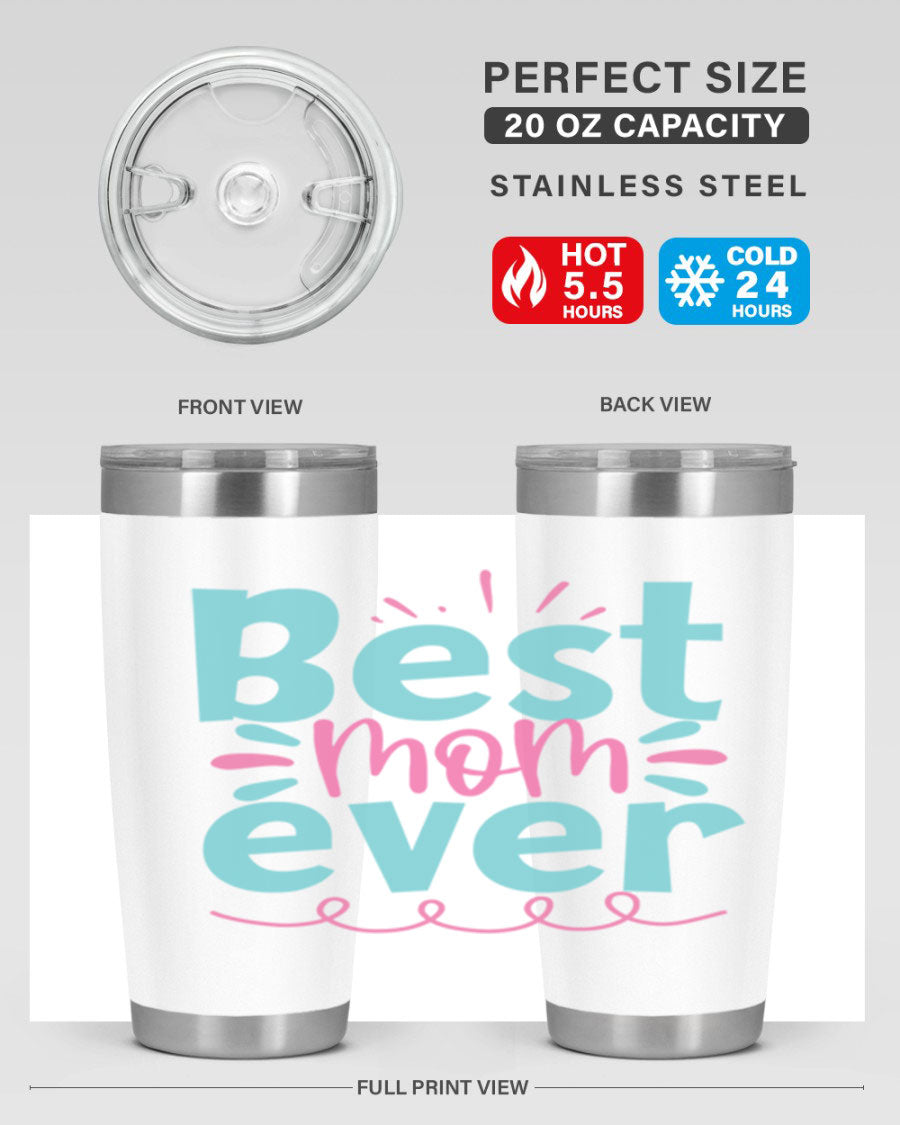 Best Mom Ever 20oz Tumbler made of stainless steel with a stylish design, perfect for hot and cold beverages.