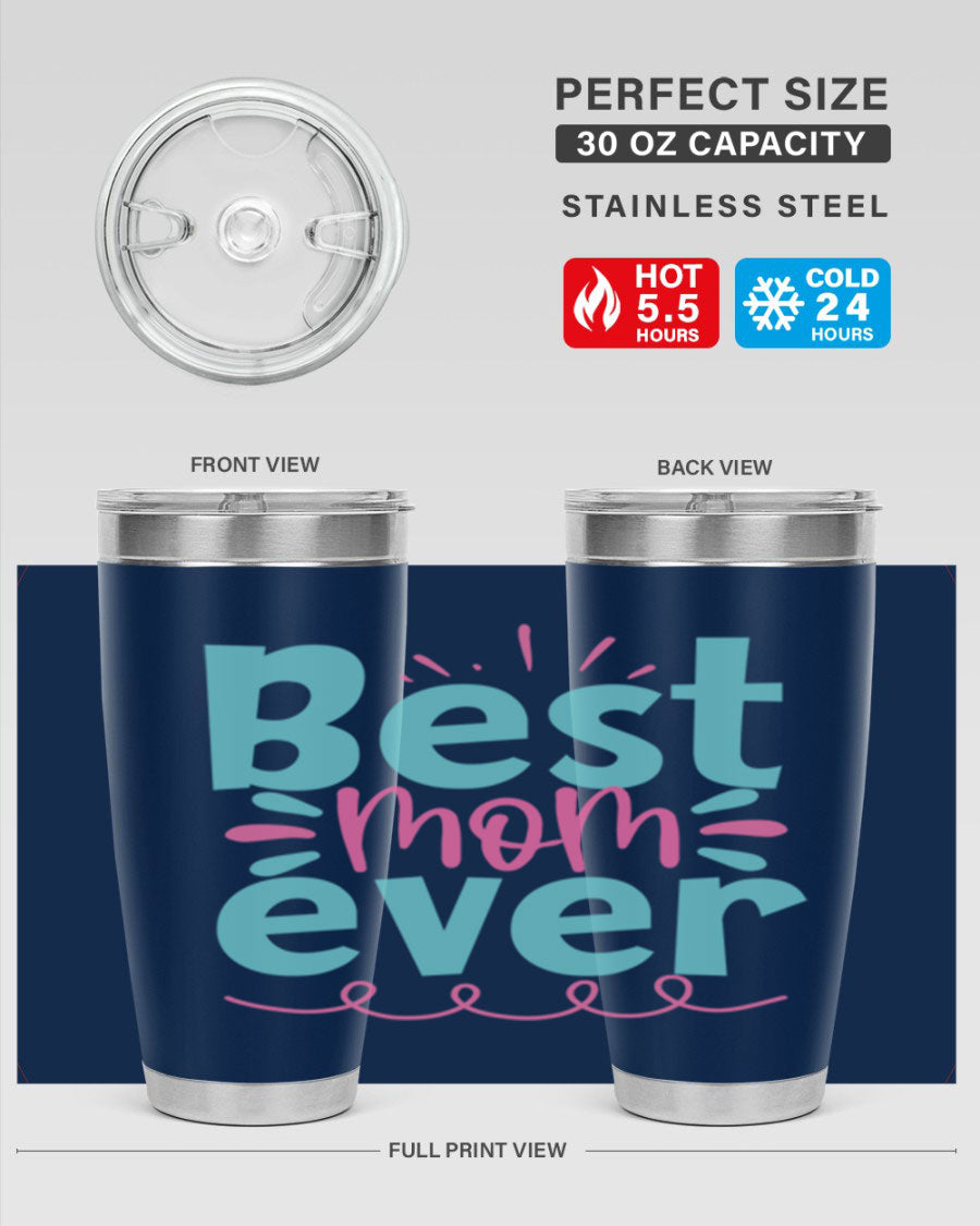 Best Mom Ever 20oz Tumbler made of stainless steel with a stylish design, perfect for hot and cold beverages.