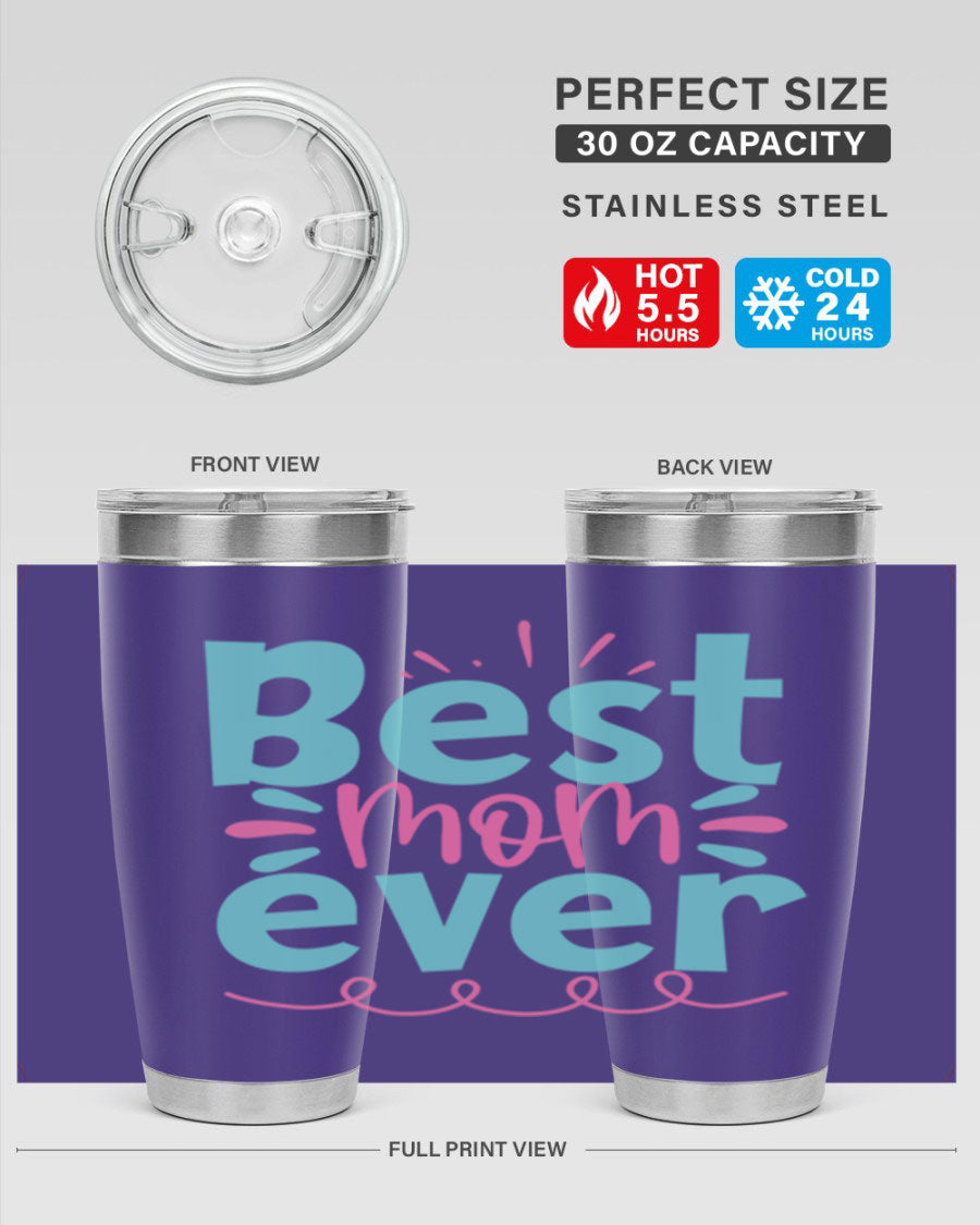 Best Mom Ever 20oz Tumbler made of stainless steel with a stylish design, perfect for hot and cold beverages.