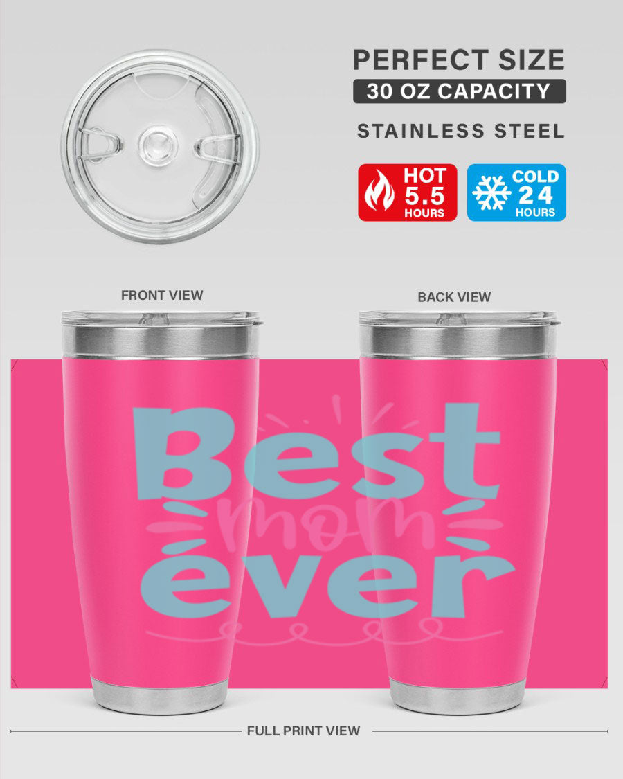 Best Mom Ever 20oz Tumbler made of stainless steel with a stylish design, perfect for hot and cold beverages.