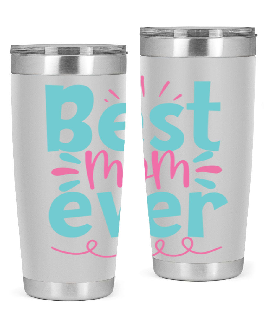 Best Mom Ever 20oz Tumbler made of stainless steel with a stylish design, perfect for hot and cold beverages.