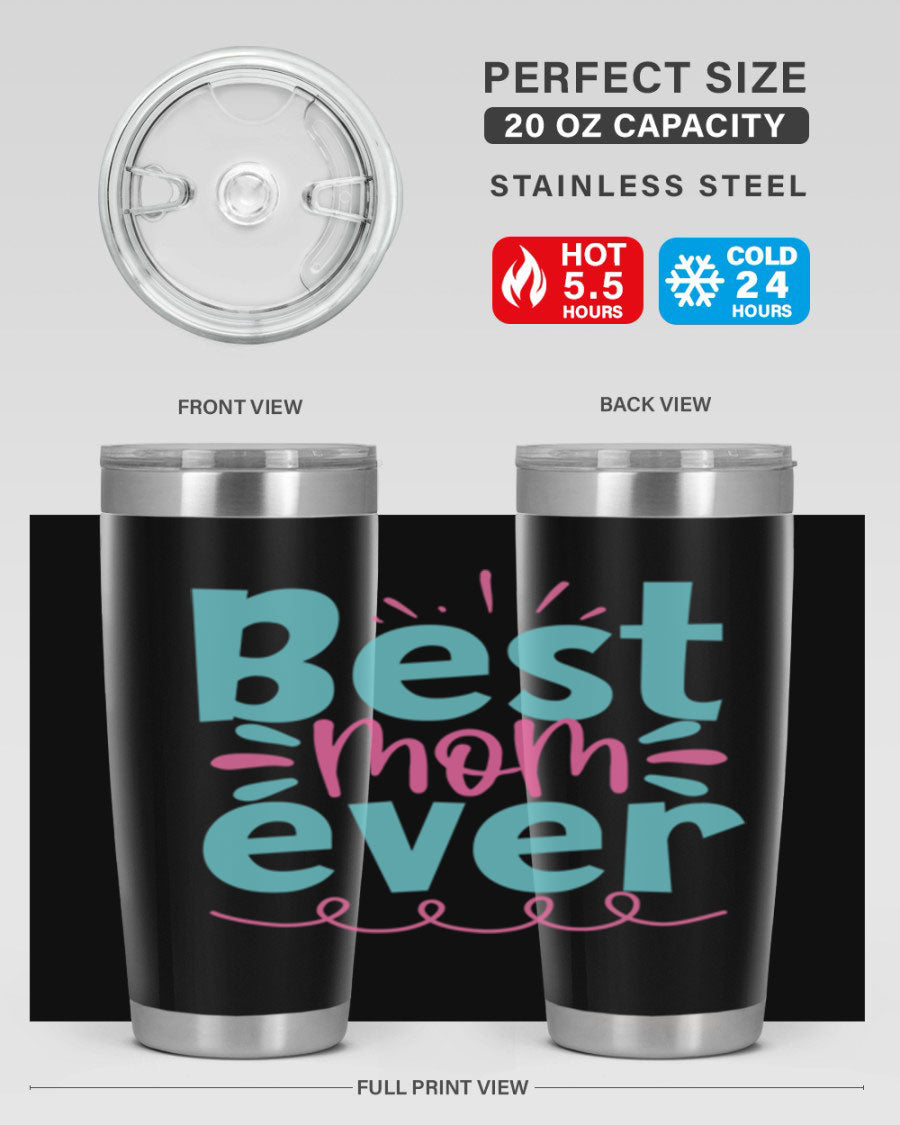 Best Mom Ever 20oz Tumbler made of stainless steel with a stylish design, perfect for hot and cold beverages.