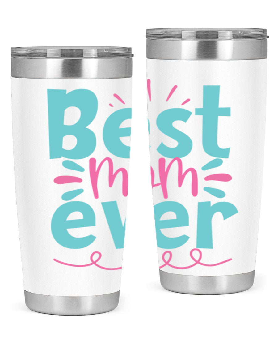 Best Mom Ever 20oz Tumbler made of stainless steel with a stylish design, perfect for hot and cold beverages.