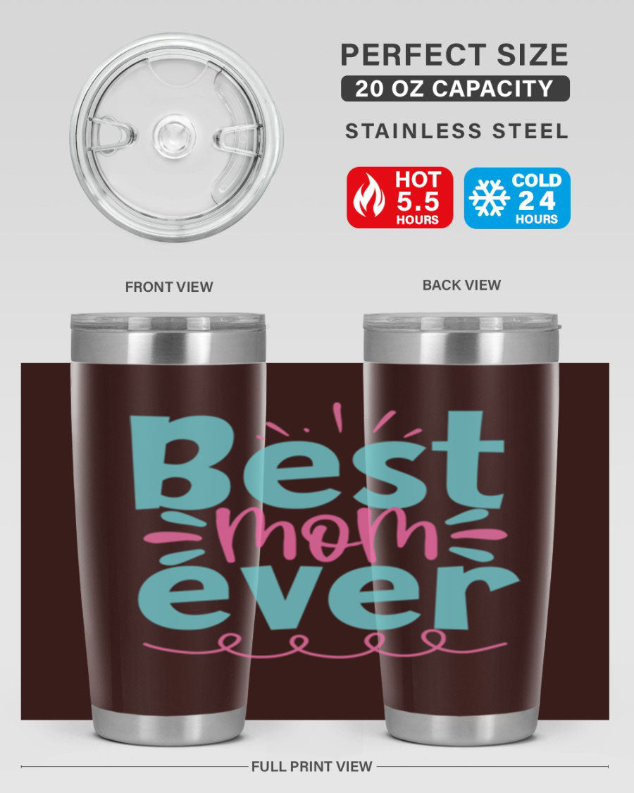 Best Mom Ever 20oz Tumbler made of stainless steel with a stylish design, perfect for hot and cold beverages.