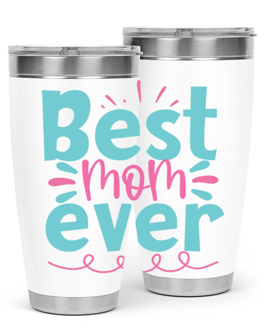 Best Mom Ever 20oz Tumbler made of stainless steel with a stylish design, perfect for hot and cold beverages.