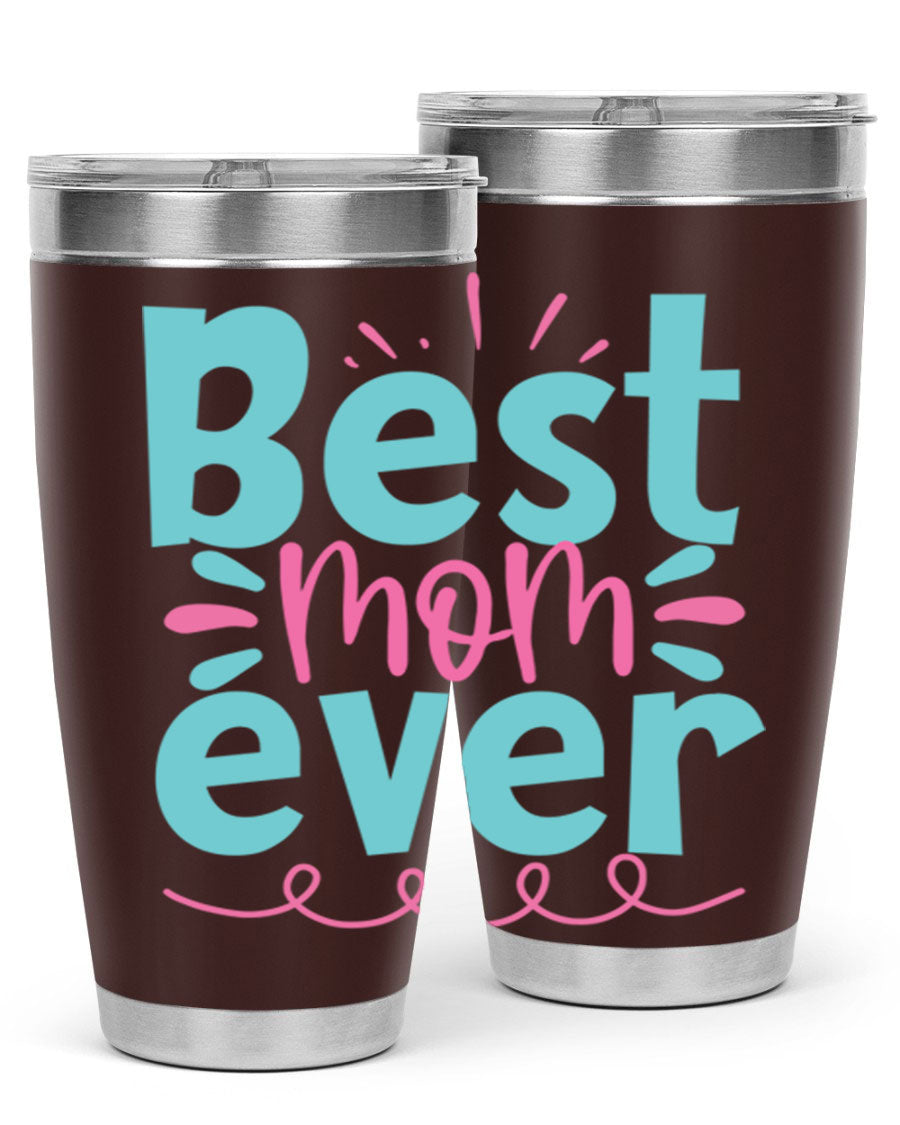 Best Mom Ever 20oz Tumbler made of stainless steel with a stylish design, perfect for hot and cold beverages.