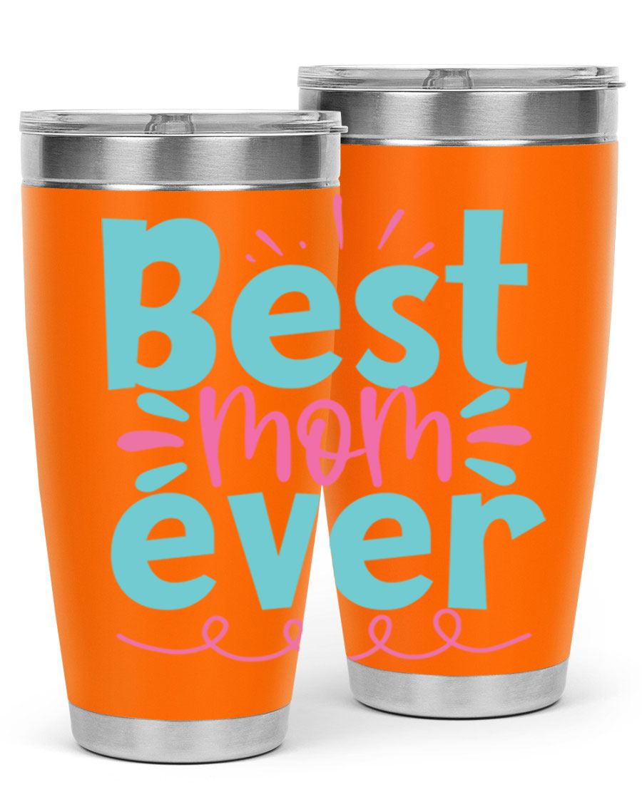 Best Mom Ever 20oz Tumbler made of stainless steel with a stylish design, perfect for hot and cold beverages.