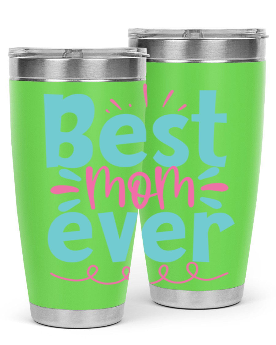 Best Mom Ever 20oz Tumbler made of stainless steel with a stylish design, perfect for hot and cold beverages.