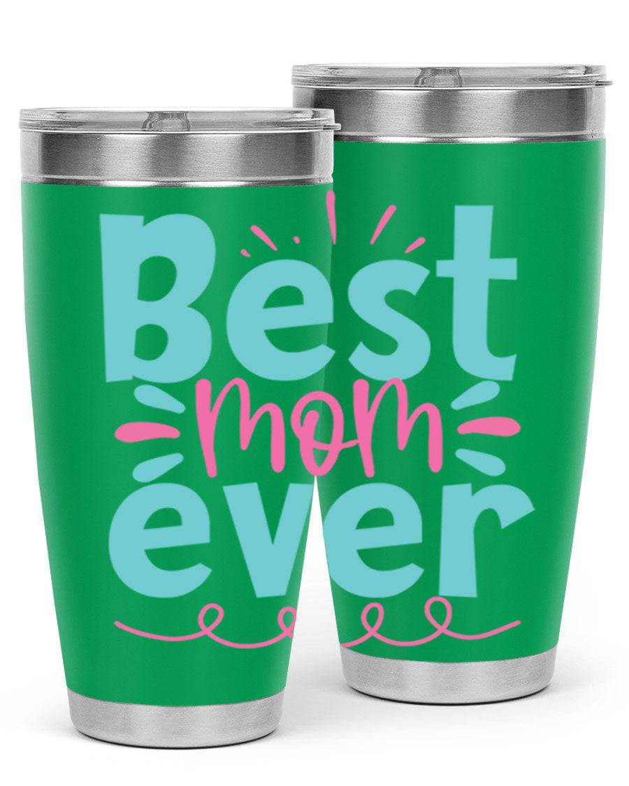 Best Mom Ever 20oz Tumbler made of stainless steel with a stylish design, perfect for hot and cold beverages.