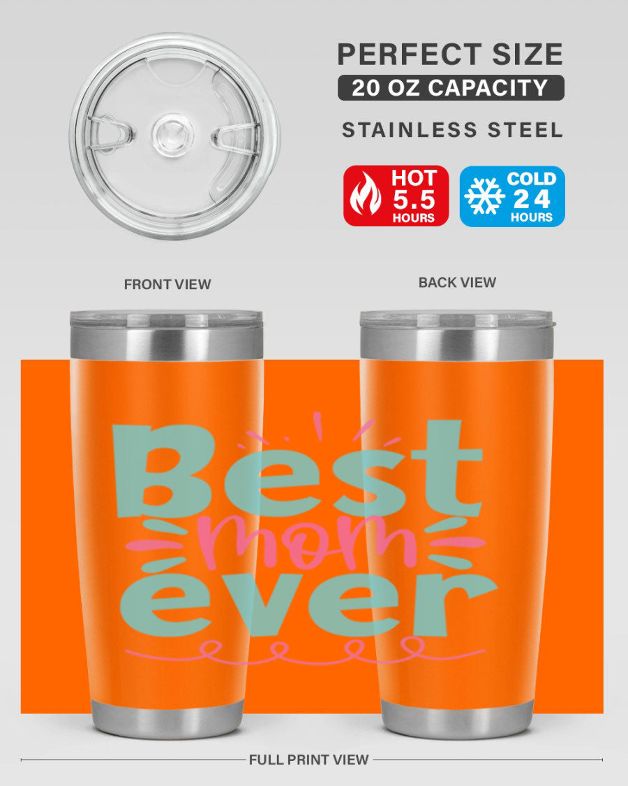 Best Mom Ever 20oz Tumbler made of stainless steel with a stylish design, perfect for hot and cold beverages.