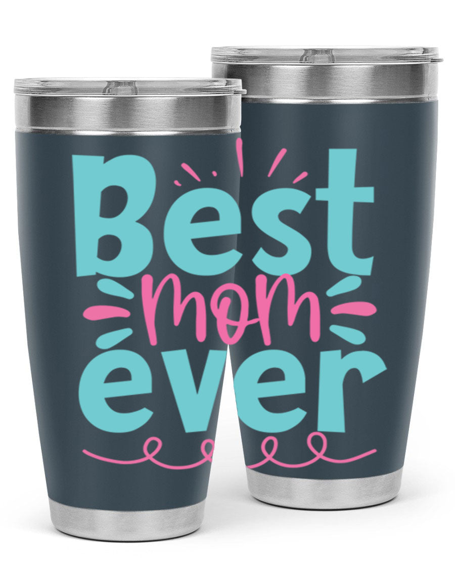 Best Mom Ever 20oz Tumbler made of stainless steel with a stylish design, perfect for hot and cold beverages.