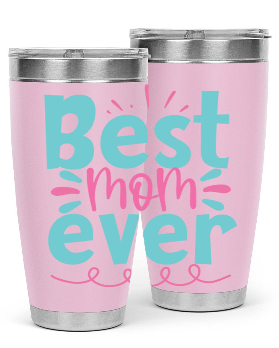 Best Mom Ever 20oz Tumbler made of stainless steel with a stylish design, perfect for hot and cold beverages.