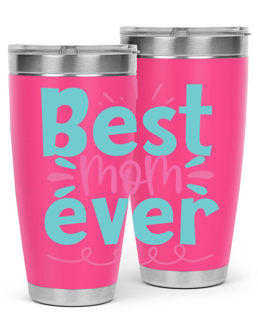 Best Mom Ever 20oz Tumbler made of stainless steel with a stylish design, perfect for hot and cold beverages.