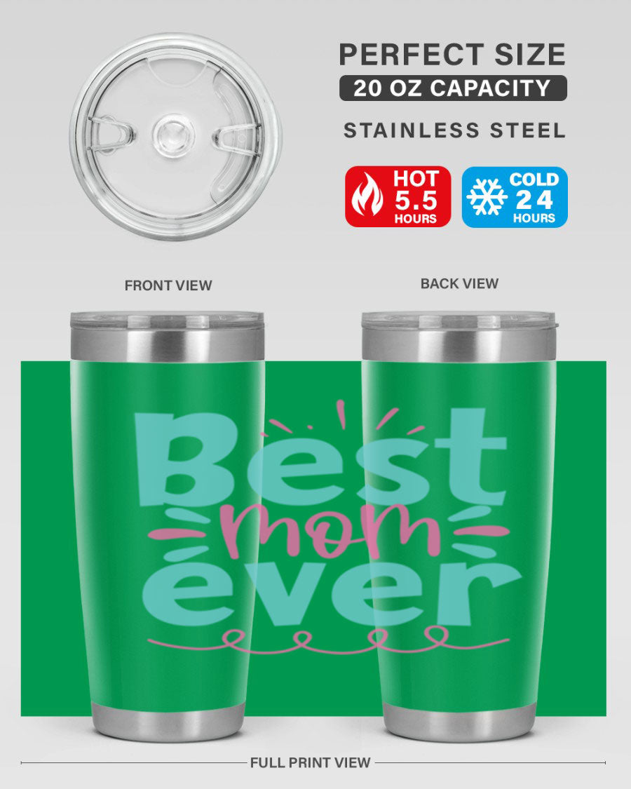 Best Mom Ever 20oz Tumbler made of stainless steel with a stylish design, perfect for hot and cold beverages.