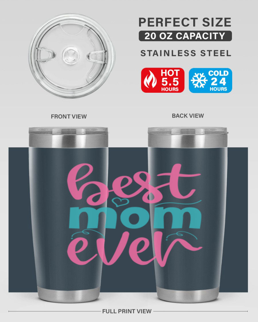 Best Mom Ever 275# Tumbler in stainless steel with a stylish design, perfect for hot and cold beverages.