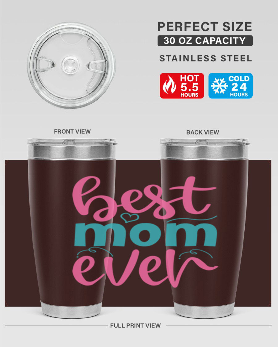 Best Mom Ever 275# Tumbler in stainless steel with a stylish design, perfect for hot and cold beverages.