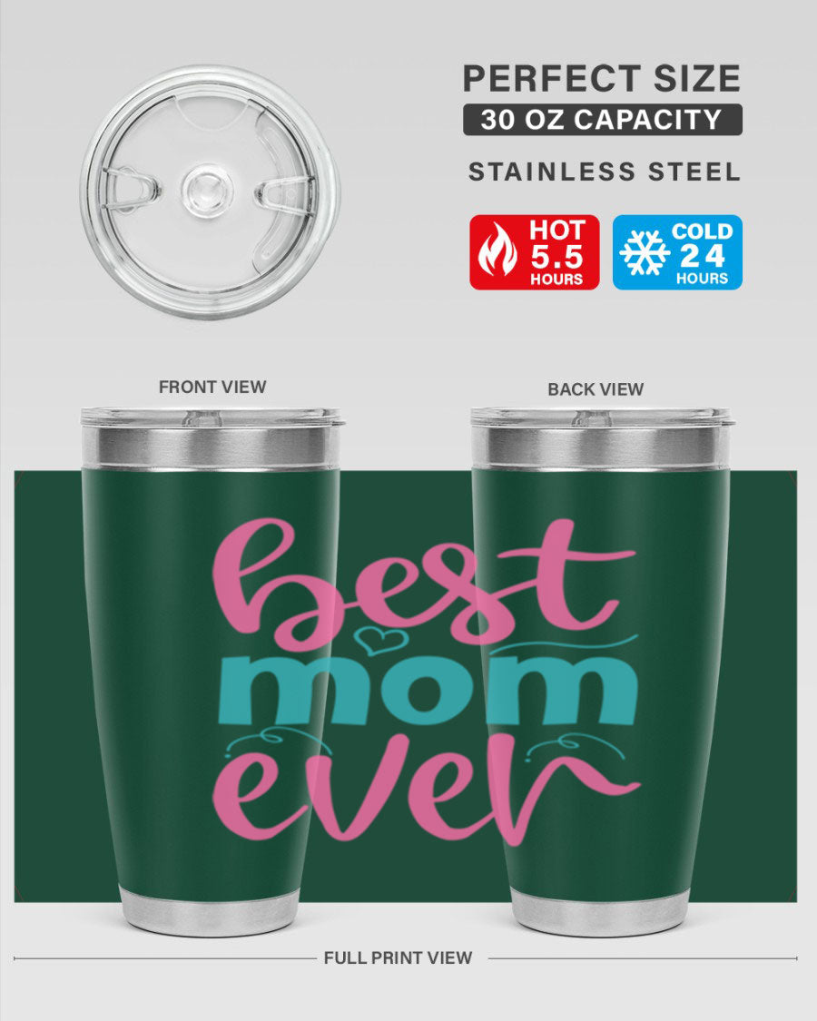 Best Mom Ever 275# Tumbler in stainless steel with a stylish design, perfect for hot and cold beverages.