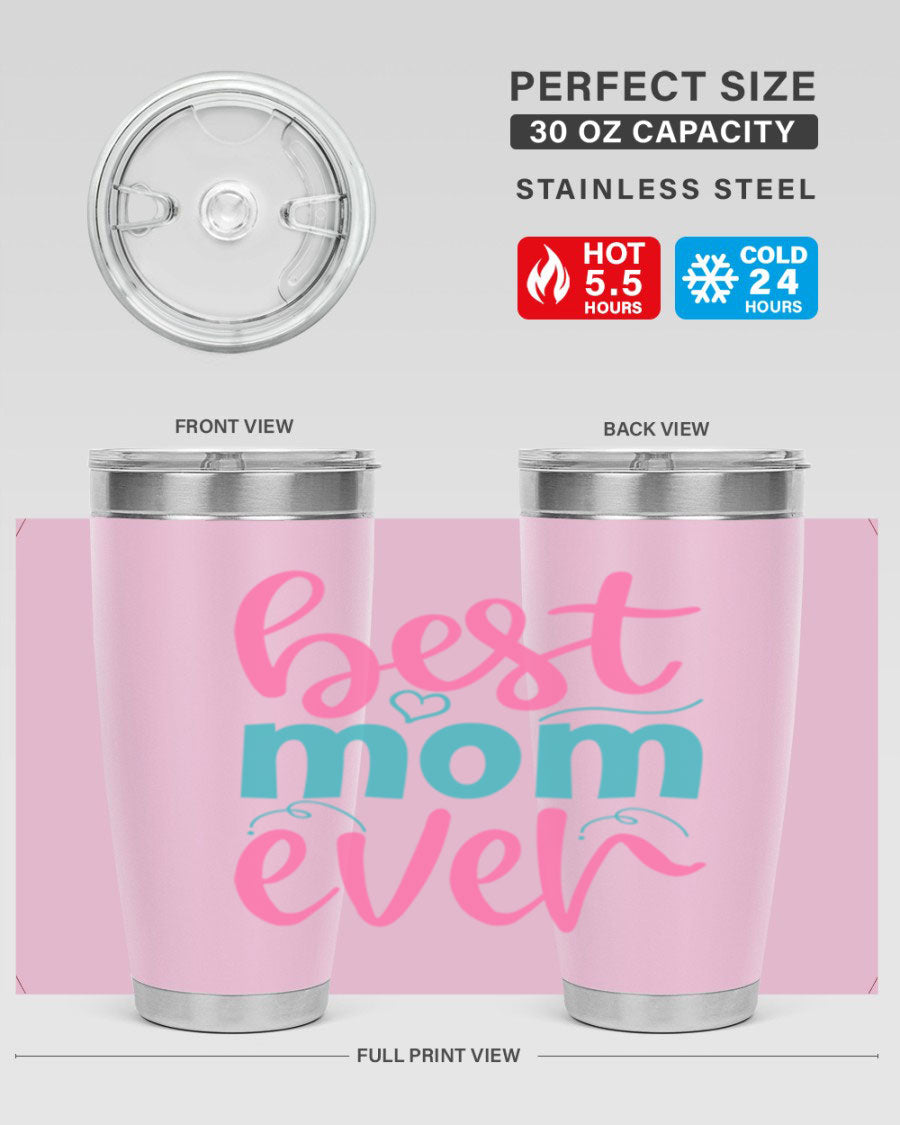 Best Mom Ever 275# Tumbler in stainless steel with a stylish design, perfect for hot and cold beverages.