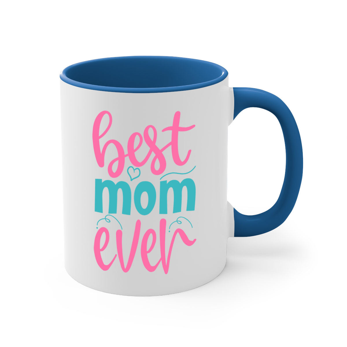 Best Mom Ever 275# Mug with colorful handle and glossy finish, available in multiple colors and sizes.