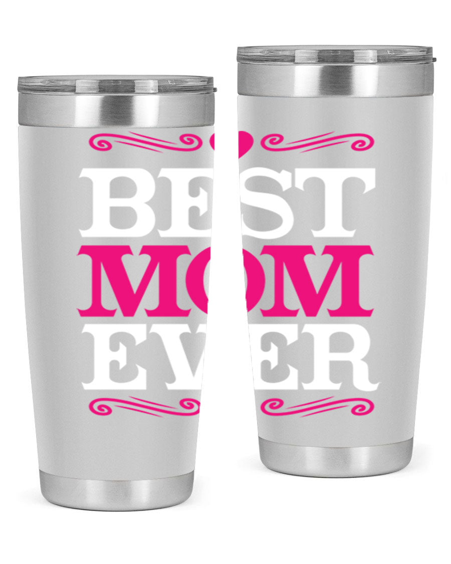 Best Mom Ever 20oz Tumbler in stainless steel with a stylish design, perfect for hot and cold beverages.