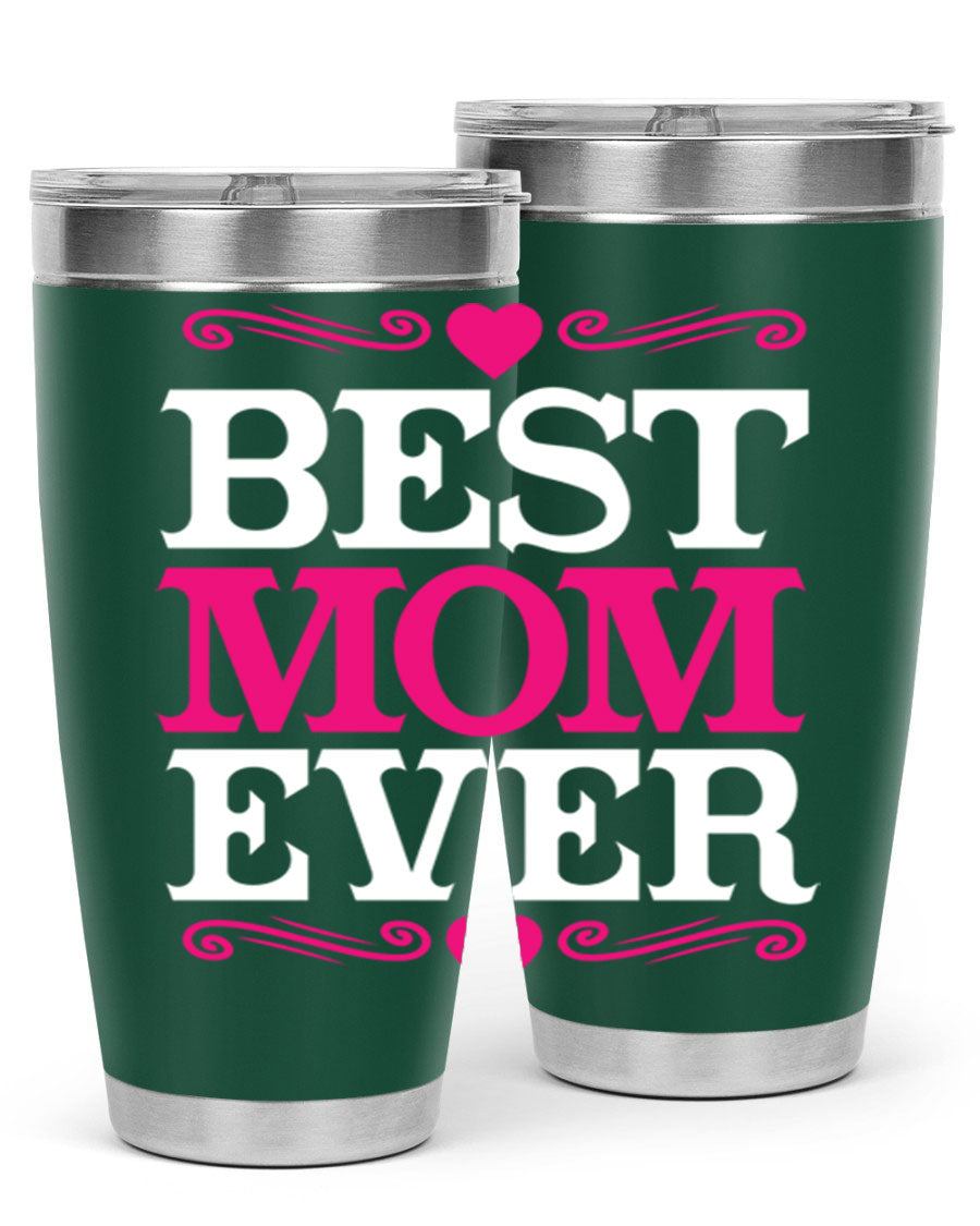 Best Mom Ever 20oz Tumbler in stainless steel with a stylish design, perfect for hot and cold beverages.