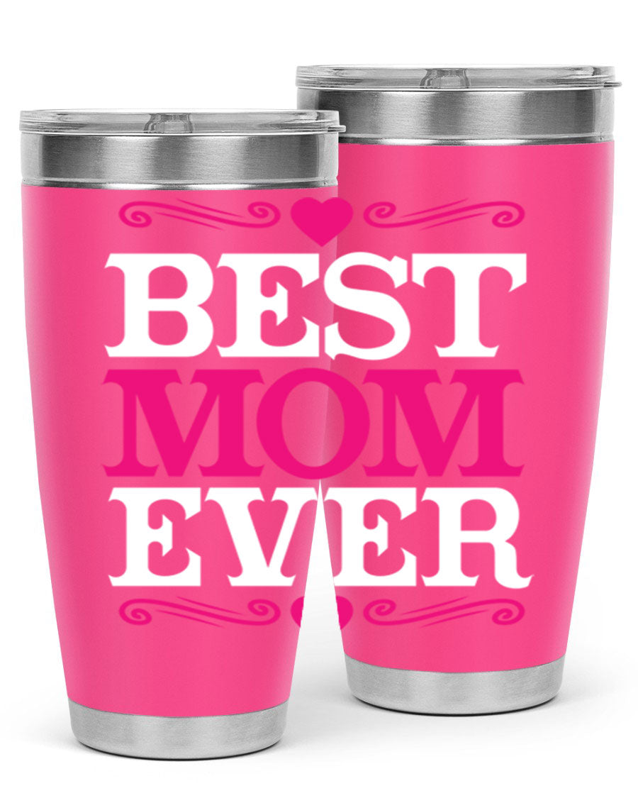 Best Mom Ever 20oz Tumbler in stainless steel with a stylish design, perfect for hot and cold beverages.