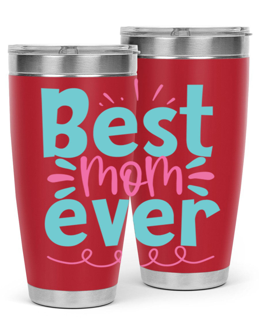 Best Mom Ever 20oz Tumbler made of stainless steel with a drink-thru lid, featuring a stylish design for hot and cold beverages.