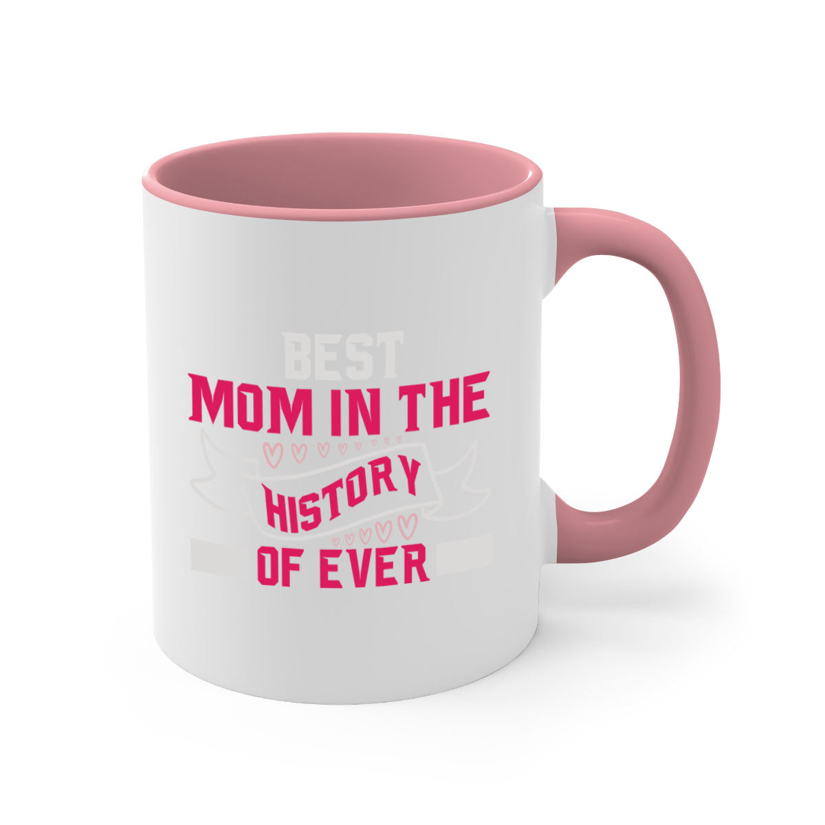 Best Mom in the History of Ever mug with colorful handle and glossy finish, available in multiple colors and sizes.