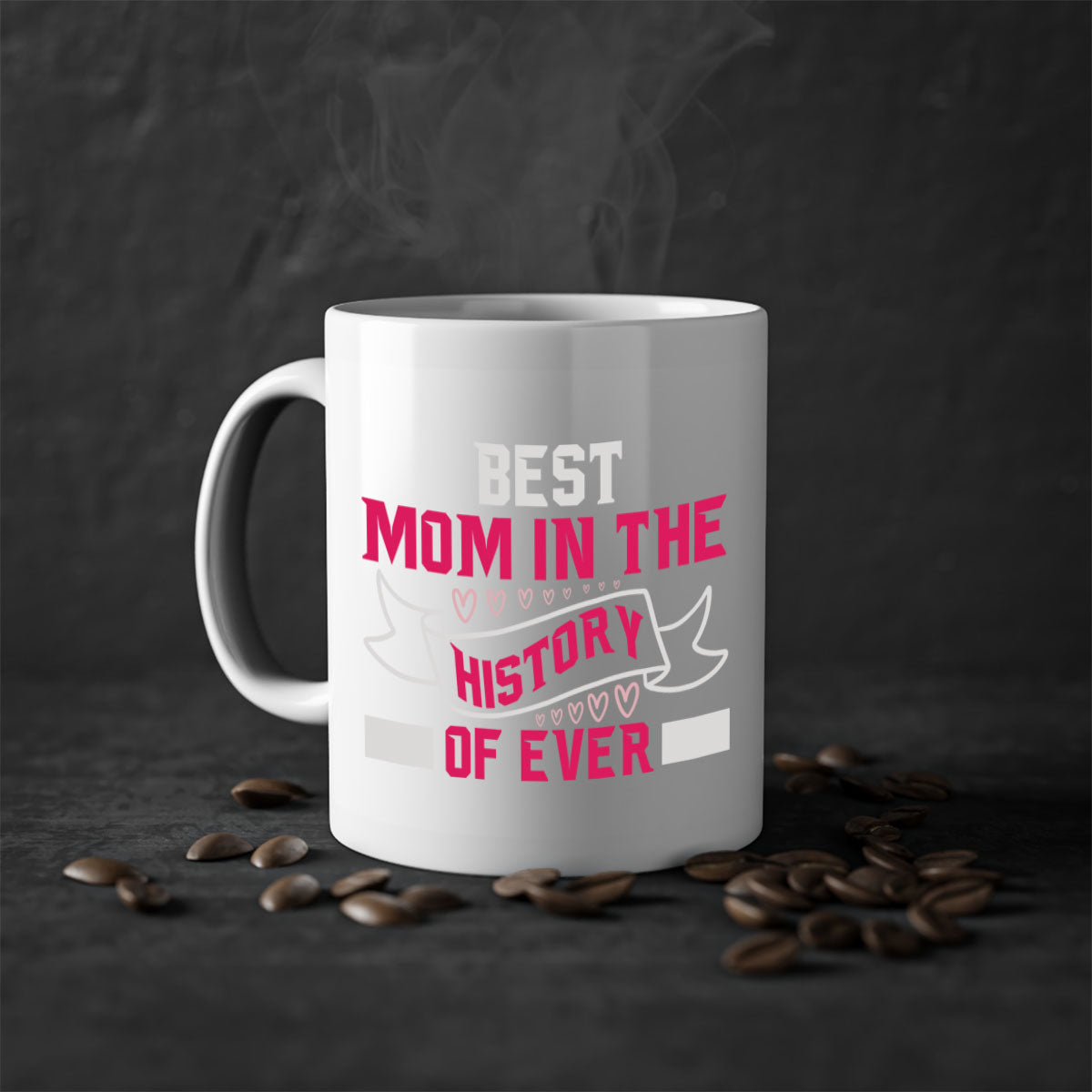 Best Mom in the History of Ever mug with colorful handle and glossy finish, available in multiple colors and sizes.