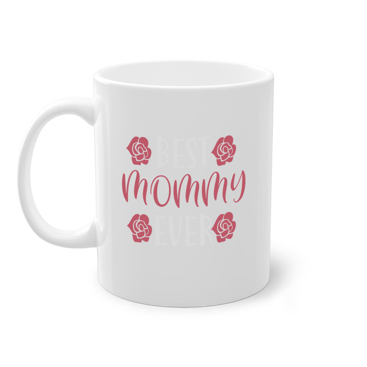 Best Mommy Ever 200# Mug with colorful handle and glossy finish, available in multiple colors and sizes.