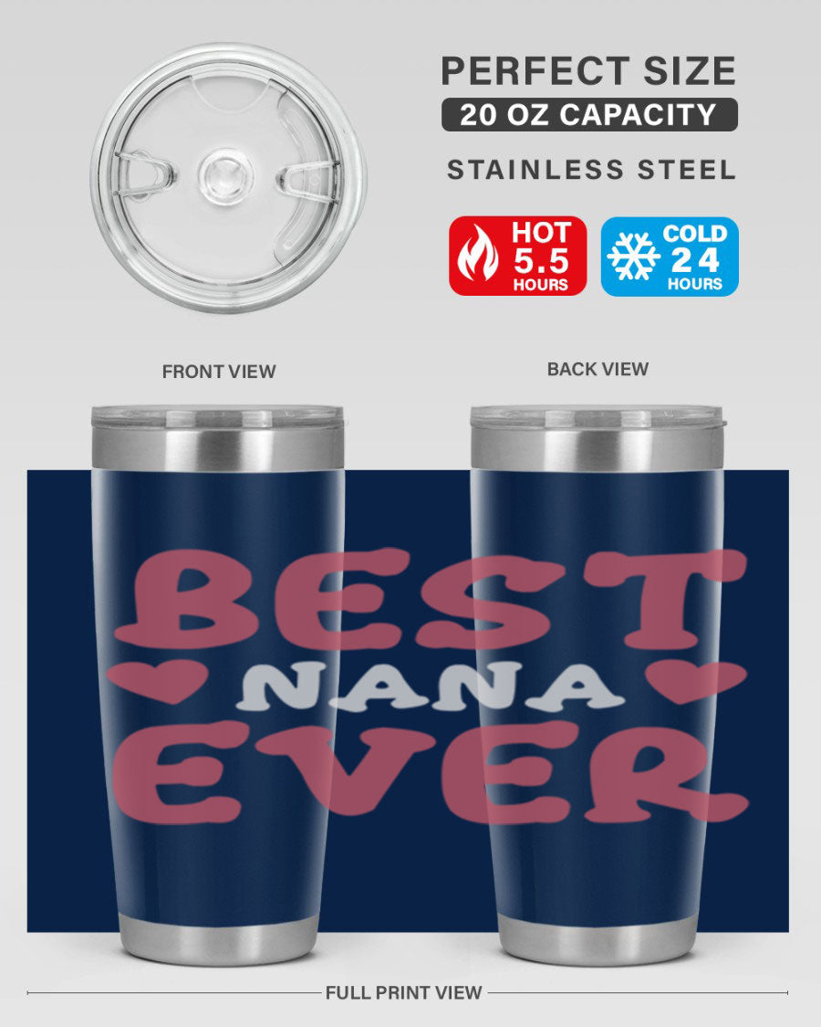 Best Nana Ever tumbler in stainless steel with a vibrant print, showcasing its double wall vacuum design and drink-thru lid.