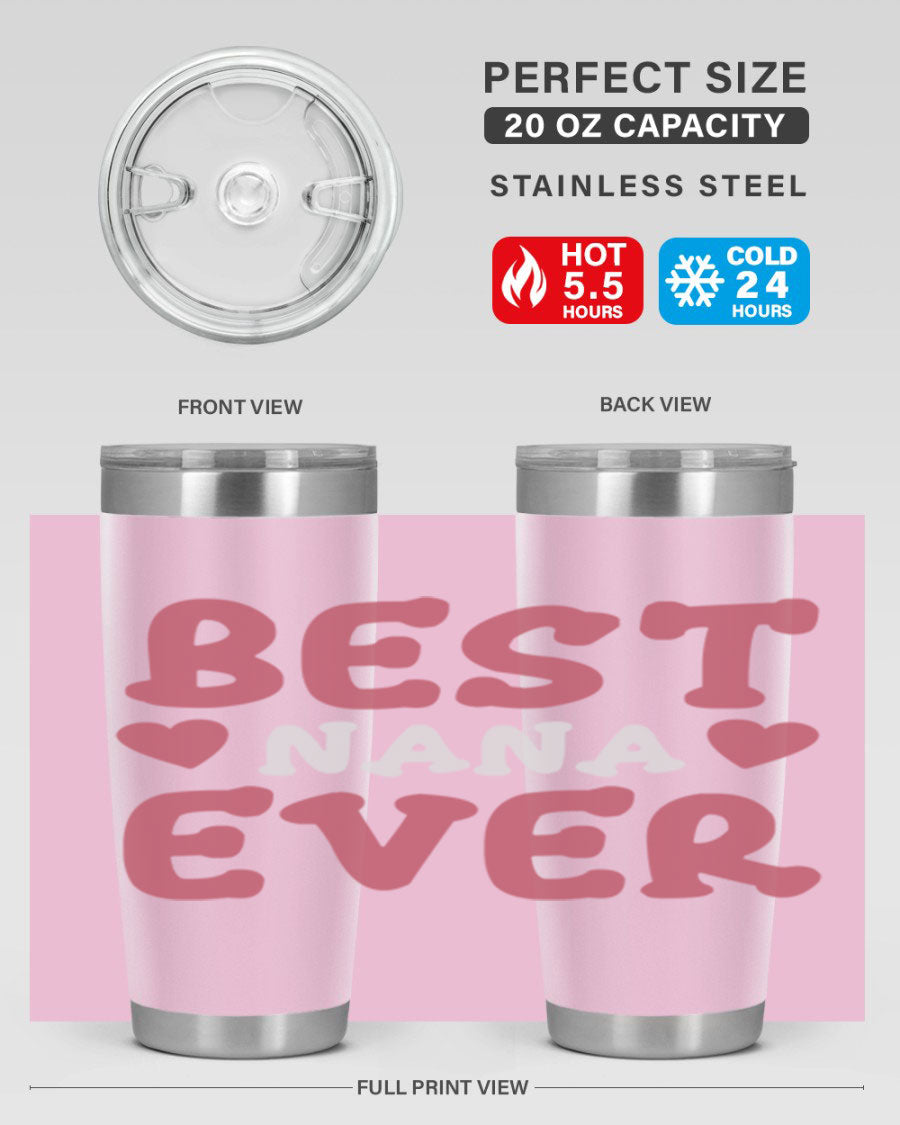 Best Nana Ever tumbler in stainless steel with a vibrant print, showcasing its double wall vacuum design and drink-thru lid.