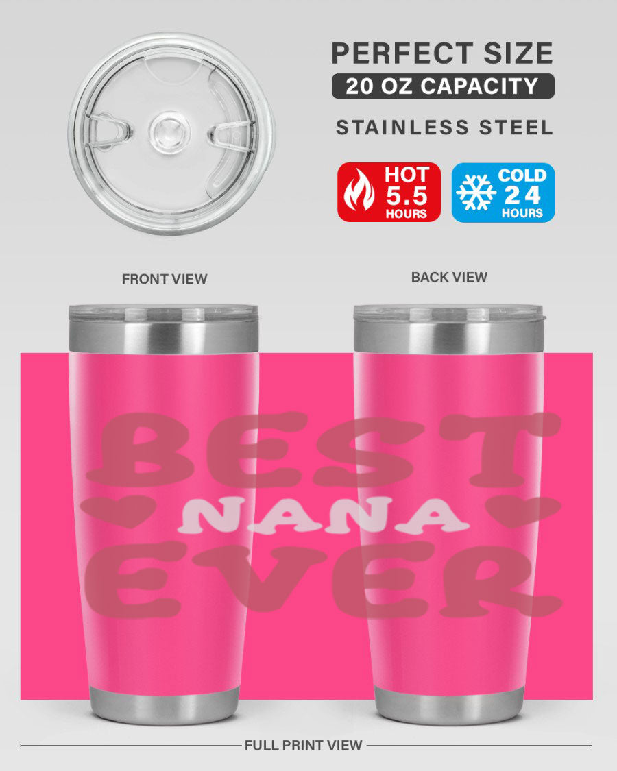 Best Nana Ever tumbler in stainless steel with a vibrant print, showcasing its double wall vacuum design and drink-thru lid.