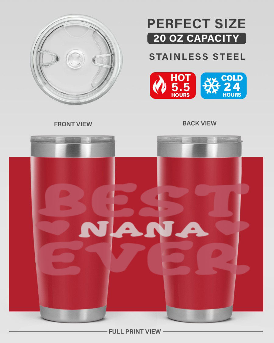 Best Nana Ever tumbler in stainless steel with a vibrant print, showcasing its double wall vacuum design and drink-thru lid.